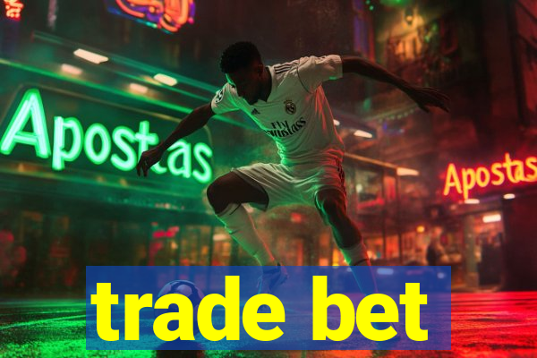 trade bet